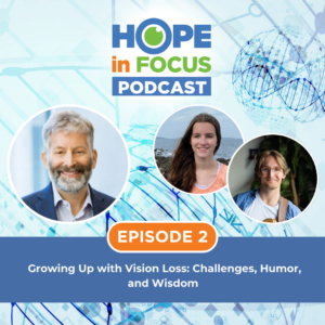 Hope in Focus Podcast Episode 2 featuring Jack and Elle
